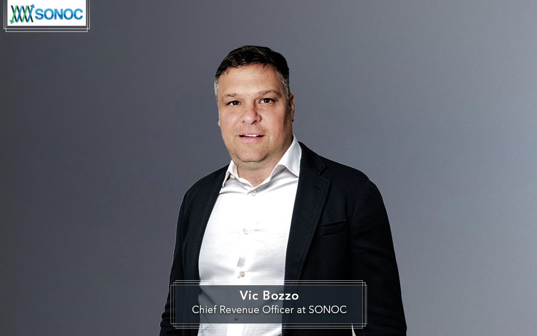 A sit-down with Vic Bozzo, Chief Revenue Officer at SONOC